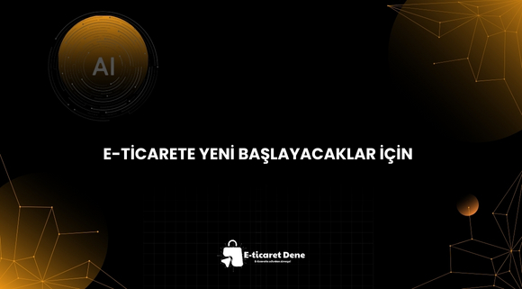 sende eticarete başla